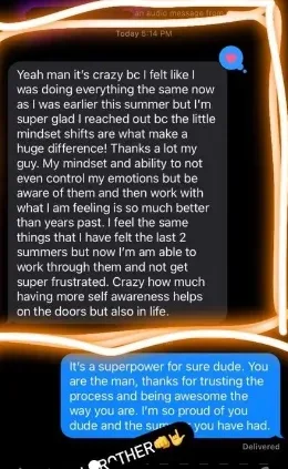 Text message from a rep explaining that small mindset shifts, and learning to notice his emotions rather than fight them, made a big difference compared to earlier in the summer.