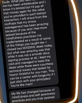 Text message from a rep saying mindfulness and stress-management coaching helped him stay calm and close two big deals despite hours of technical problems during signing.